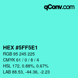 Color code: HEX #5FF5E1 | qconv.com