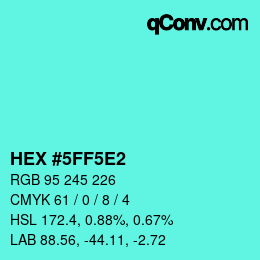 カラーコード: HEX #5FF5E2 | qconv.com
