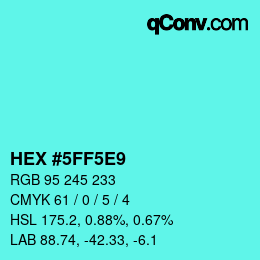Color code: HEX #5FF5E9 | qconv.com