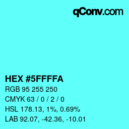 Color code: HEX #5FFFFA | qconv.com