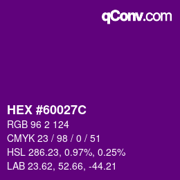 カラーコード: HEX #60027C | qconv.com