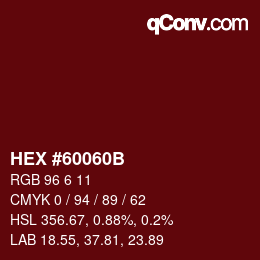 Color code: HEX #60060B | qconv.com