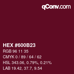 Farbcode: HEX #600B23 | qconv.com