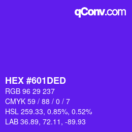 颜色代码: HEX #601DED | qconv.com