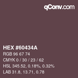 Color code: HEX #60434A | qconv.com