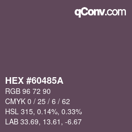 カラーコード: HEX #60485A | qconv.com