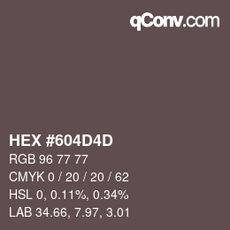 Color code: HEX #604D4D | qconv.com