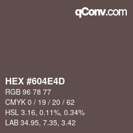 カラーコード: HEX #604E4D | qconv.com