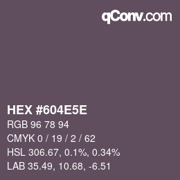 Farbcode: HEX #604E5E | qconv.com