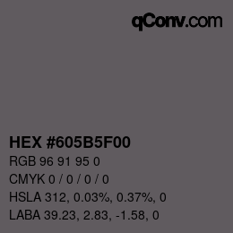 Color code: HEX #605B5F00 | qconv.com