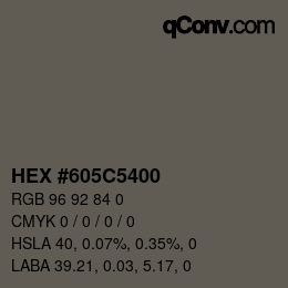 Color code: HEX #605C5400 | qconv.com