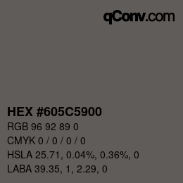 Color code: HEX #605C5900 | qconv.com