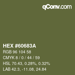 颜色代码: HEX #60683A | qconv.com