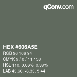 カラーコード: HEX #606A5E | qconv.com