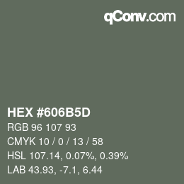 カラーコード: HEX #606B5D | qconv.com
