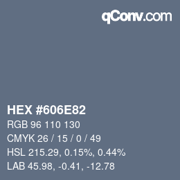 カラーコード: HEX #606E82 | qconv.com