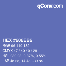 カラーコード: HEX #606EB6 | qconv.com