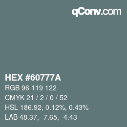 Farbcode: HEX #60777A | qconv.com