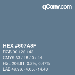 カラーコード: HEX #607A8F | qconv.com