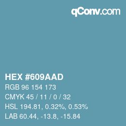 Color code: HEX #609AAD | qconv.com