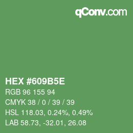 カラーコード: HEX #609B5E | qconv.com