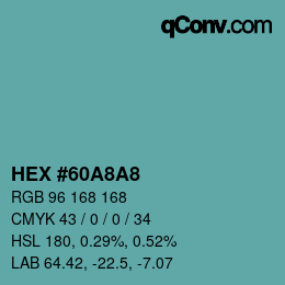 カラーコード: HEX #60A8A8 | qconv.com