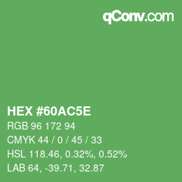 カラーコード: HEX #60AC5E | qconv.com