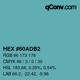 Color code: HEX #60ADB2 | qconv.com