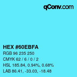 カラーコード: HEX #60EBFA | qconv.com