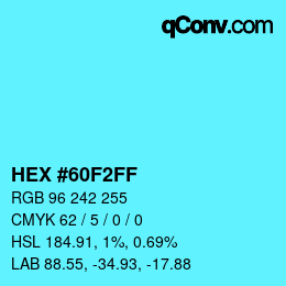 Color code: HEX #60F2FF | qconv.com