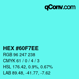 Color code: HEX #60F7EE | qconv.com