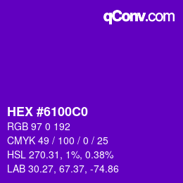 Color code: HEX #6100C0 | qconv.com