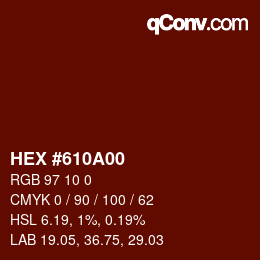 颜色代码: HEX #610A00 | qconv.com