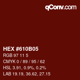 颜色代码: HEX #610B05 | qconv.com