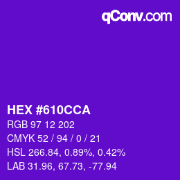 カラーコード: HEX #610CCA | qconv.com