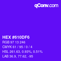 カラーコード: HEX #610DF6 | qconv.com