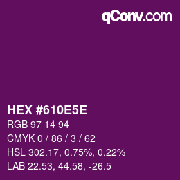カラーコード: HEX #610E5E | qconv.com