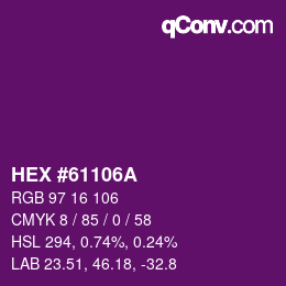 颜色代码: HEX #61106A | qconv.com