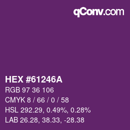 Color code: HEX #61246A | qconv.com