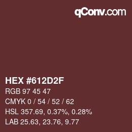 颜色代码: HEX #612D2F | qconv.com