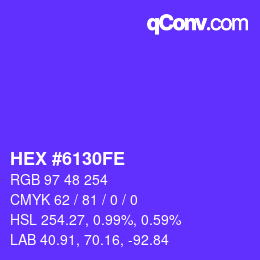 颜色代码: HEX #6130FE | qconv.com