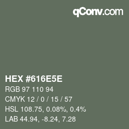 カラーコード: HEX #616E5E | qconv.com