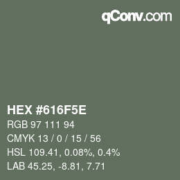 カラーコード: HEX #616F5E | qconv.com