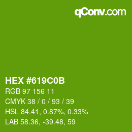カラーコード: HEX #619C0B | qconv.com
