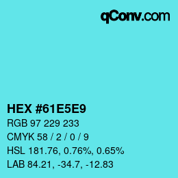 カラーコード: HEX #61E5E9 | qconv.com