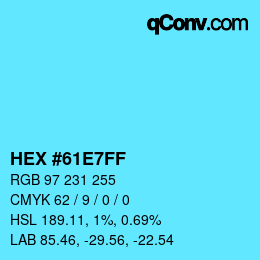 カラーコード: HEX #61E7FF | qconv.com