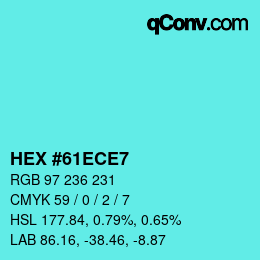 カラーコード: HEX #61ECE7 | qconv.com