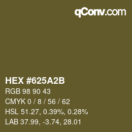 カラーコード: HEX #625A2B | qconv.com
