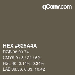 カラーコード: HEX #625A4A | qconv.com