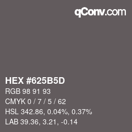 颜色代码: HEX #625B5D | qconv.com